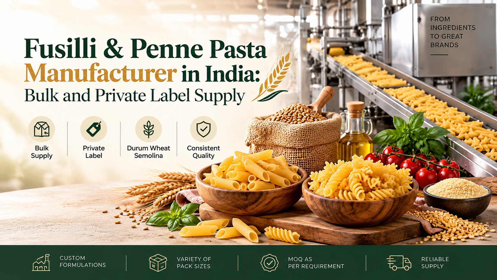 Fusilli & Penne Pasta Manufacturer in India: Bulk and Private Label Supply