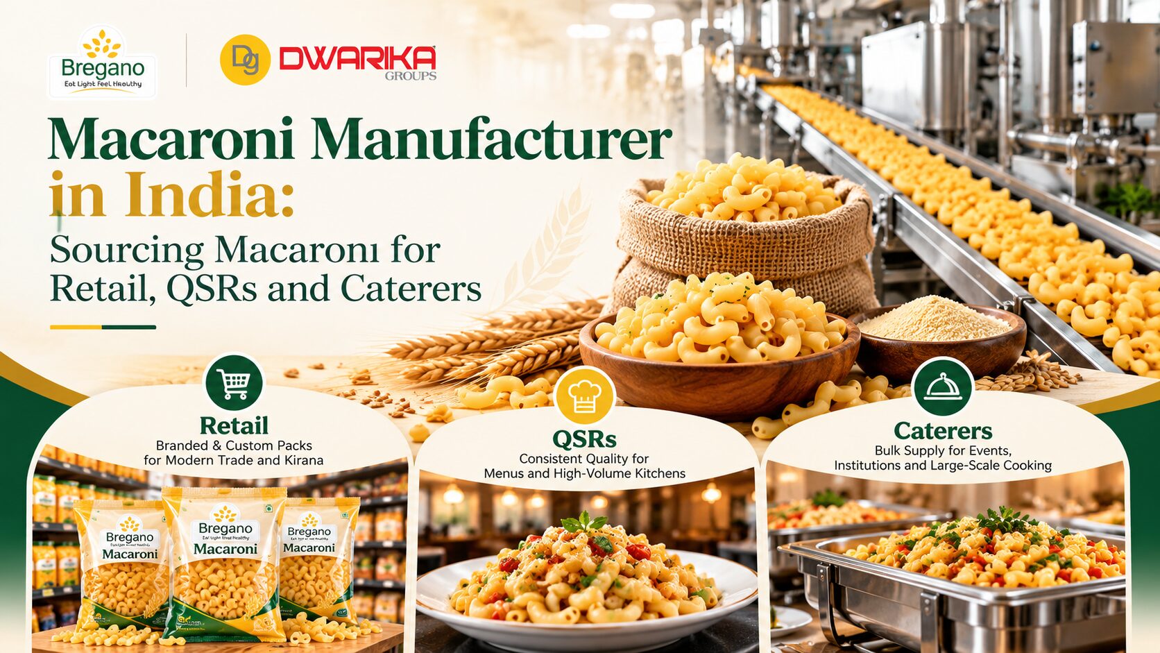 Macaroni Manufacturer in India: Sourcing Macaroni for Retail, QSRs and Caterers